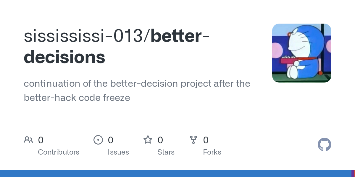 better-decisions — continuation of the better-decision project after the better-hack code freeze